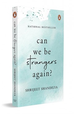 Can We Be Strangers Again? - A National Bestseller